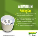 Aluminium Putting Cup